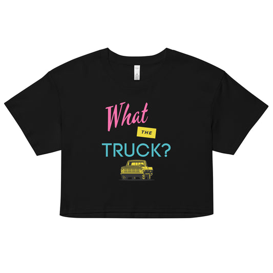 What The Truck? Women’s Crop Top