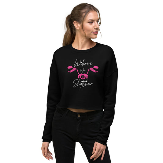 Welcome To The Shiftshow Crop Sweatshirt