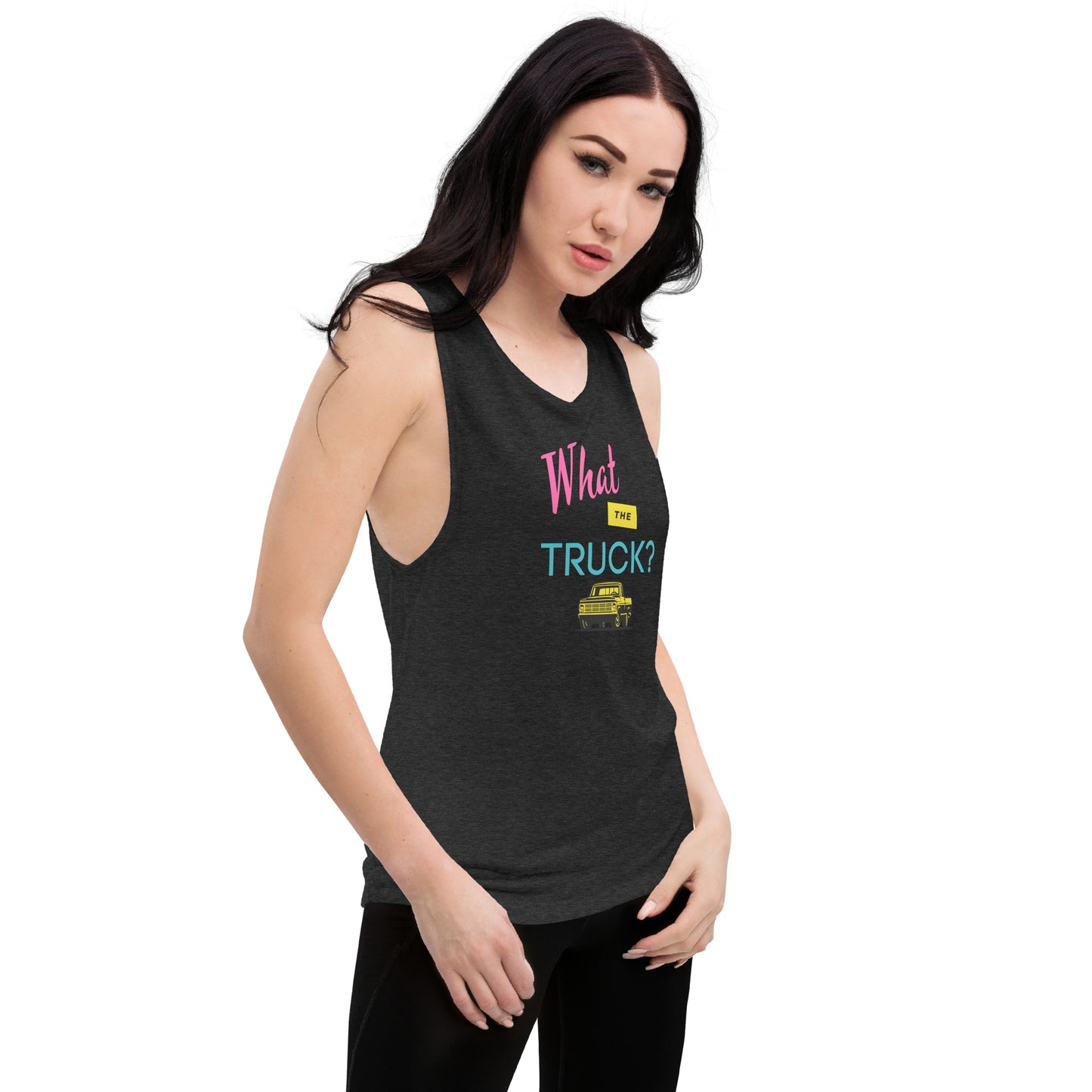 What The Truck? Ladies’ Muscle Tank